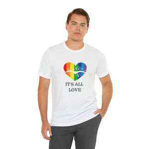 Radiant Embrace: LGBTQIA+ Pride T-Shirt  It's All Love